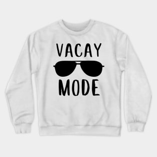 Vacay mode Crewneck Sweatshirt